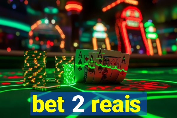 bet 2 reais